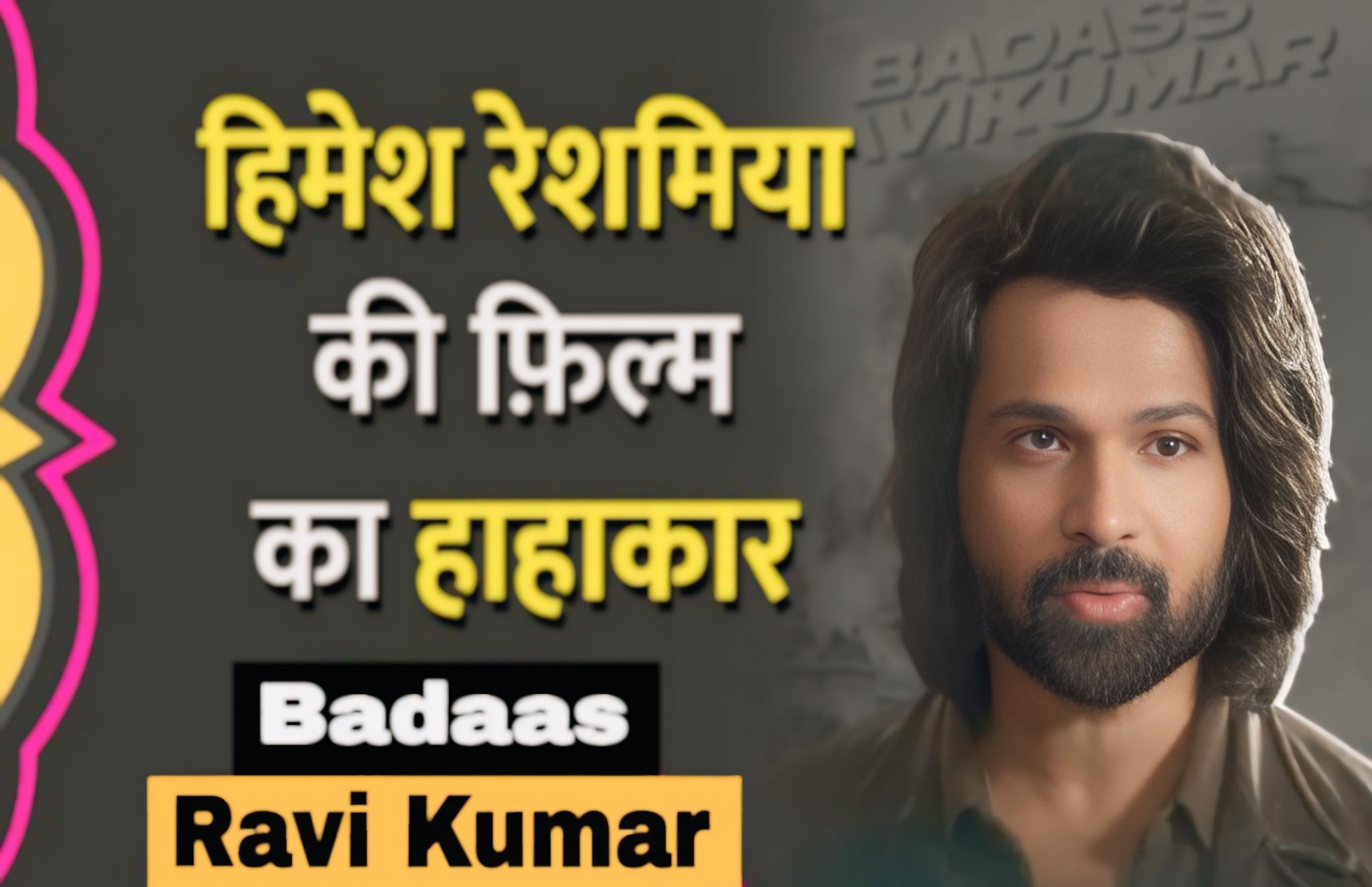Badass Ravi Kumar: Himesh Reshammiya 1000% Profit Box Office