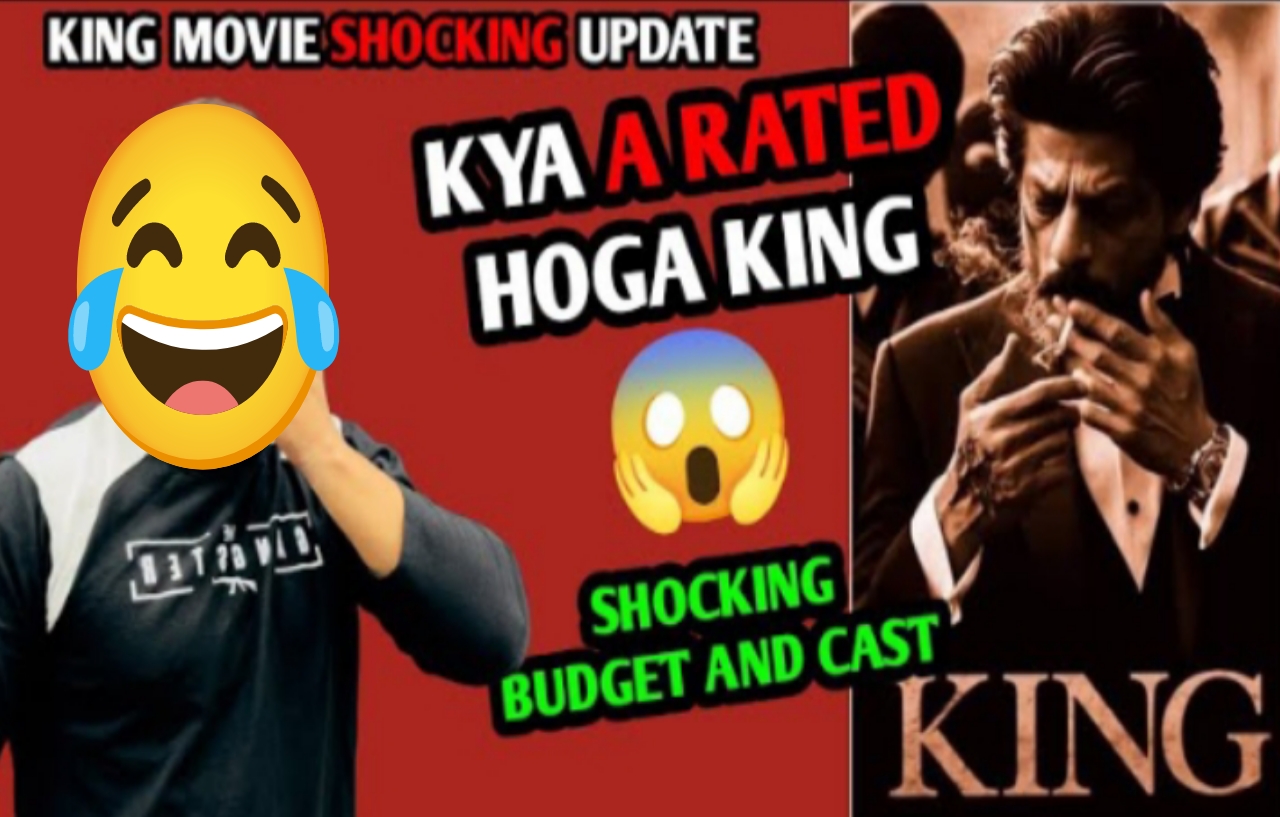 King SRK Movie Shocking Update | Is King Movie Is A RATED Film ? | King Movie Budget Reveal